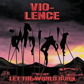 Vio-Lence ( 2022 ) - Let the World Burn ( EP )