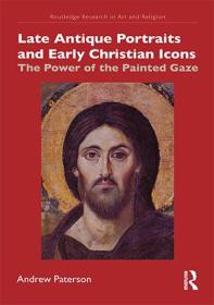 [ CourseHulu.com ] Late Antique Portraits and Early Christian Icons - The Power of the Painted Gaze