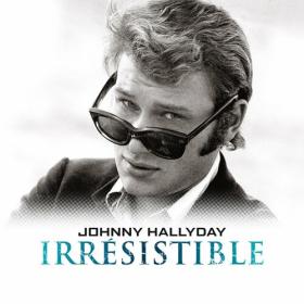 Johnny Hallyday - Irrésistible (2022) Mp3 320kbps [PMEDIA] ⭐️
