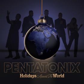 Pentatonix - Holidays Around the World (2022) [24Bit-44.1kHz] FLAC [PMEDIA] ⭐️