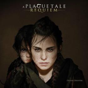 A Plague Tale - Requiem by Olivier Derivière (2022) [FLAC]