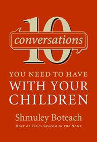 10 Conversations You Need to Have with Your Children<span style=color:#39a8bb>-Mantesh</span>