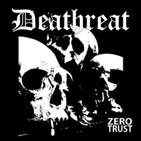 Deathreat - Zero Trust (2017) [MCD] [WMA] [Fallen Angel]
