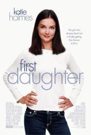 【首发于高清影视之家 】第一千金[中文字幕] First Daughter 2004 1080p AMZN WEB-DL H264 DDP2.0<span style=color:#39a8bb>-MOMOWEB</span>