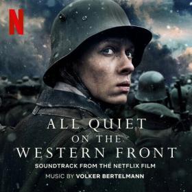 All Quiet On The Western Front (Soundtrack from the Netflix Film) (2022) Mp3 320kbps [PMEDIA] ⭐️