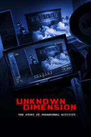 Unknown Dimension The Story Of Paranormal Activity (2021) [1080p] [BluRay] [5.1] <span style=color:#39a8bb>[YTS]</span>