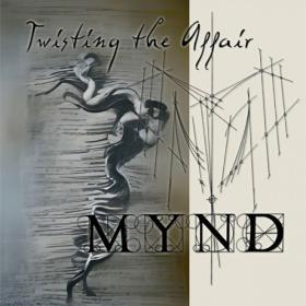 Mynd - 2022 - Twisting the Affair (FLAC)