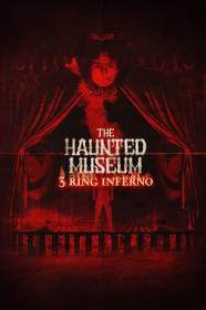 The Haunted Museum 3 Ring Inferno (2022) [720p] [WEBRip] <span style=color:#39a8bb>[YTS]</span>