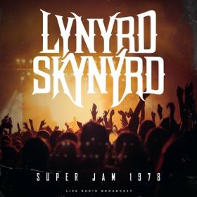 Lynyrd Skynyrd - Super Jam 1978 (live) (2022) Mp3 320kbps [PMEDIA] ⭐️