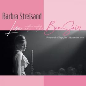 Barbra Streisand - Live At The Bon Soir (Remastered) (2022) Mp3 320kbps [PMEDIA] ⭐️
