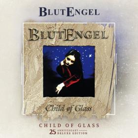 Blutengel - Child of Glass (25th Anniversary Deluxe Edition) (2022) Mp3 320kbps [PMEDIA] ⭐️