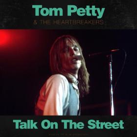 Tom Petty - Talk On The Street (Live 1977) (2022) FLAC [PMEDIA] ⭐️