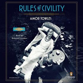 Amor Towles - 2011 - Rules of Civility (Historical Fiction)