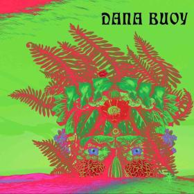 Dana Buoy - Experiments in Plant Based Music, Vol  1 (2022) [24Bit-96kHz] FLAC [PMEDIA] ⭐️