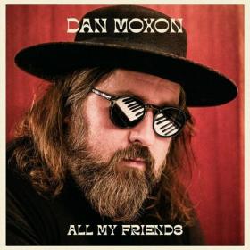 Dan Moxon - 2022 - All My Friends [FLAC]