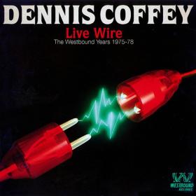 2008  Dennis Coffey - Live Wire
