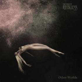 The Pretty Reckless - Other Worlds (2022) [WEB]