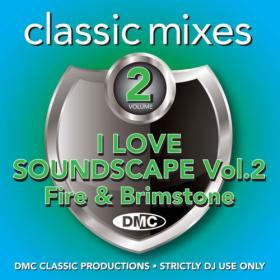 Various Artists - DMC Classic Mixes - I Love Soundscape Vol  2 (2022) Mp3 320kbps [PMEDIA] ⭐️