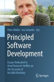 Principled Software Development - Essays Dedicated to Arnd Poetzsch-Heffter on the Occasion of his 60th Birthday