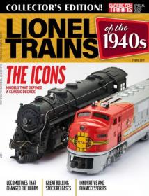 Classic Toy Trains Special Issue - Lionel Trains of the 1940s - 2022