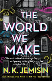 The World We Make (The Great Cities Duology #2) by N  K  Jemisin