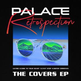 Palace - Retrospection - The Covers EP (2022) [24Bit-44.1kHz] FLAC [PMEDIA] ⭐️