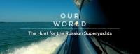 BBC Our World 2022 The Hunt for the Russian Superyachts 1080p HDTV x265 AAC