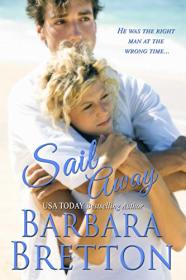 Sail Away by Barbara Bretton (A Classic Romance, Book 5)