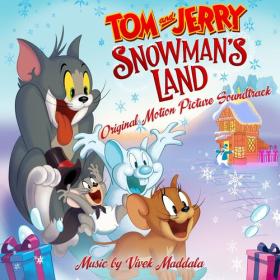 Tom and Jerry Snowman's Land (Original Motion Picture Soundtrack) (2022) Mp3 320kbps [PMEDIA] ⭐️