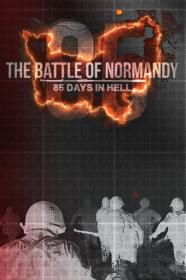 The Battle Of Normandy 85 Days In Hell (2019) [720p] [WEBRip] <span style=color:#39a8bb>[YTS]</span>