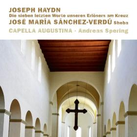 Capella Augustina - Haydn Die sieben letzten Worte unseres Erlösers am Kreuz  Sánchez-Verdú Sheba (2022) [24Bit-96kHz] FLAC [PMEDIA] ⭐️
