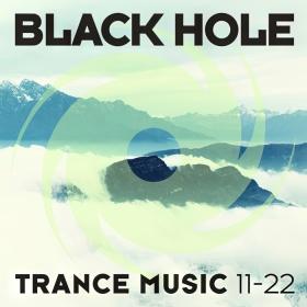 VA - Black Hole Trance Music 11-22 (2022) [DJ]