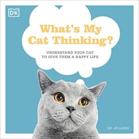 Jo Lewis - 2021 - What's My Cat Thinking (Nonfiction)