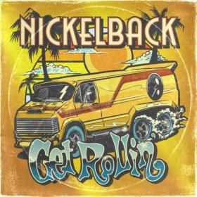 Nickelback - Get Rollin' (Deluxe Edition ) - 2022