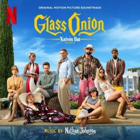 Glass Onion_ A Knives Out Mystery (Original Motion Picture Soundtrack) (2022) Mp3 320kbps [PMEDIA] ⭐️