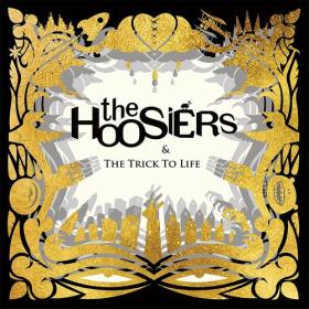The Hoosiers - The Trick to Life (15th Anniversary Edition) (2022) Mp3 320kbps [PMEDIA] ⭐️