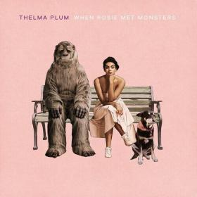 Thelma Plum - When Rosie Met Monsters (2022) Mp3 320kbps [PMEDIA] ⭐️
