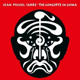 Jean-Michel Jarre - 1982 - The Concerts in China (40th Anniversary - Remastered Edition, Live,2022) [FLAC]