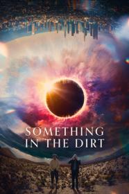 Something In The Dirt (2022) [1080p] [WEBRip] [5.1] <span style=color:#39a8bb>[YTS]</span>