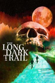 The Long Dark Trail 2022 720p BluRay 800MB x264<span style=color:#39a8bb>-GalaxyRG[TGx]</span>