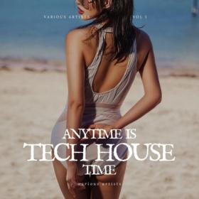 VA - Anytime Is Tech House Time, Vol  1 (2022)