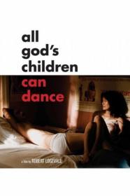 All Gods Children Can Dance 2007 720p AMZN WEBRip 800MB x264<span style=color:#39a8bb>-GalaxyRG[TGx]</span>