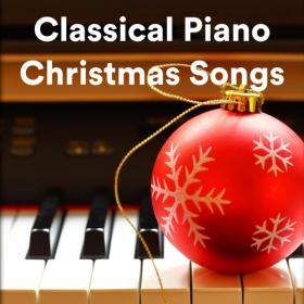 Various Artists - Classical Piano Christmas Songs (2022) Mp3 320kbps [PMEDIA] ⭐️