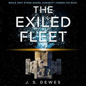 J  S  Dewes - 2021 - The Exiled Fleet - The Divide, Book 2 (Sci-Fi)