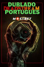 Deadstream (2022) 1080p WEBRip [Dublado Portugues] MOSTBET