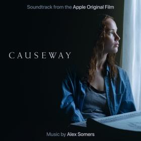 Alex Somers - Causeway (Soundtrack from the Apple Original Film) (2022) Mp3 320kbps [PMEDIA] ⭐️