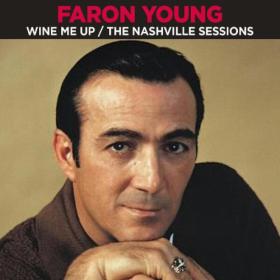 Faron Young - Wine Me Up The Nashville Sessions (Remastered) (2022) [24Bit-44.1kHz] FLAC [PMEDIA] ⭐️