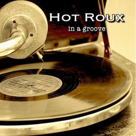 Hot Roux - 2022 - In A Groove