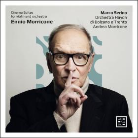 Marco Serino - Morricone Cinema Suites for Violin and Orchestra (2022 Classica) [Flac 24-96]
