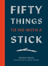 [ CourseBoat.com ] Fifty Things to Do With a Stick